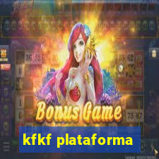 kfkf plataforma